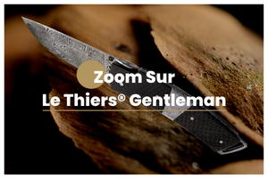 couteau artisanal thiers gentleman manufacture Fontenille Pataud artisans couteau
